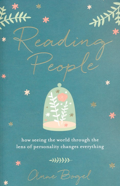 Reading People: How Seeing the World Through the Lens of Personality Changes Everything